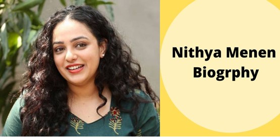 Nithya Menen Biography